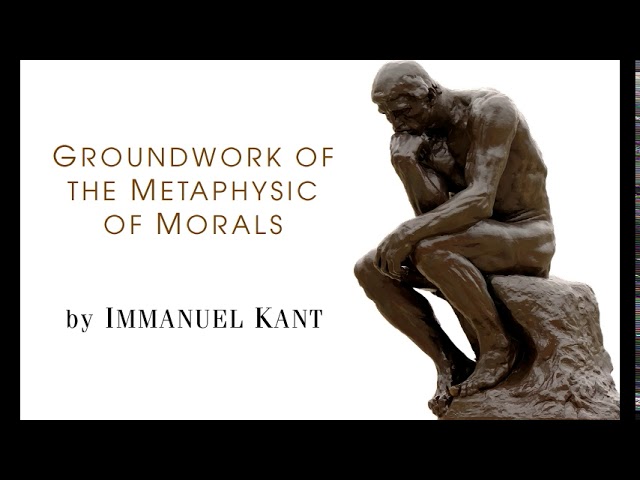 Groundwork of the Metaphysic of Morals